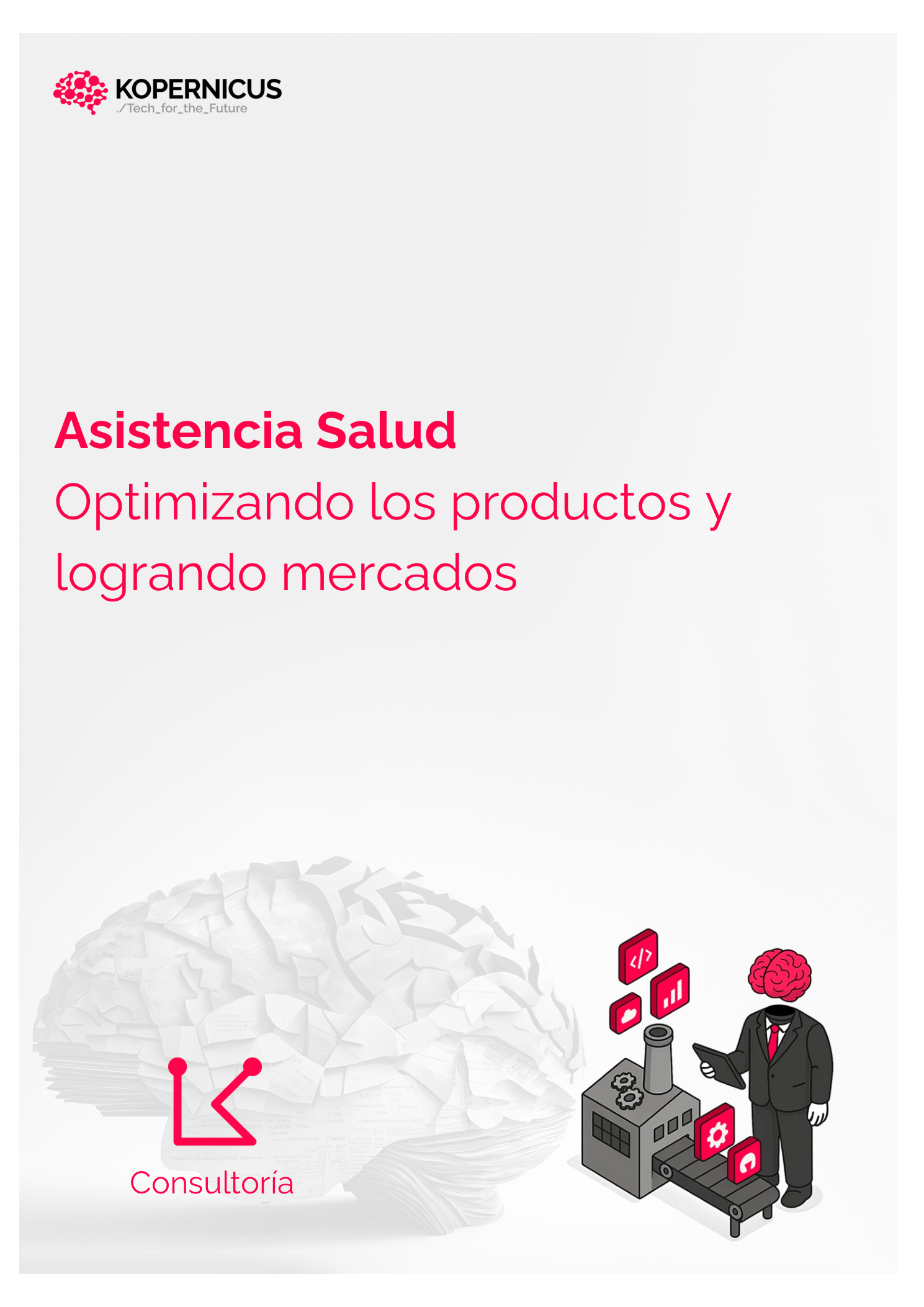 Asistencia Salud: Optimizando los productos y logrando mercados