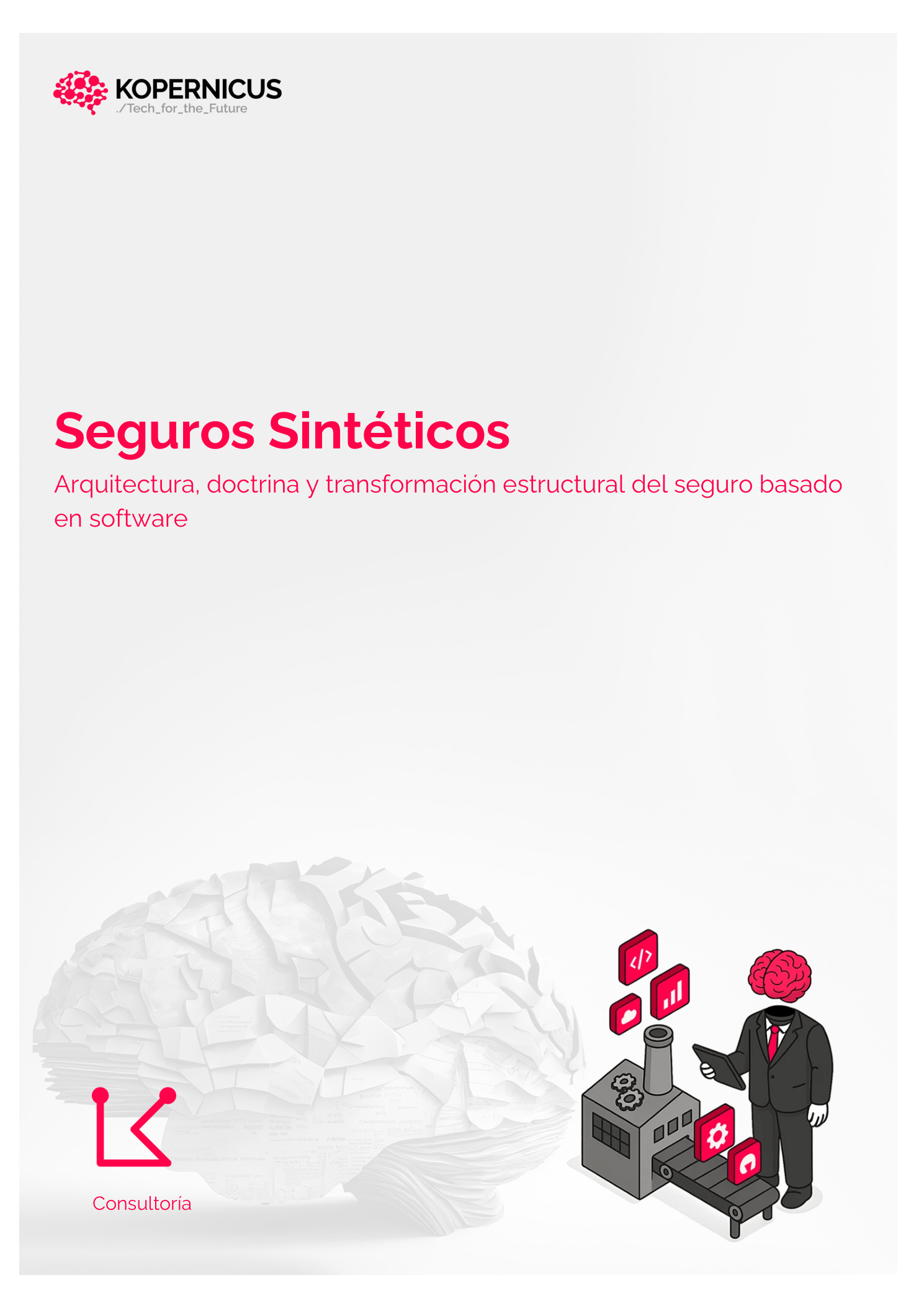 Seguros Sintéticos: Arquitectura y transformación del seguro basado en software